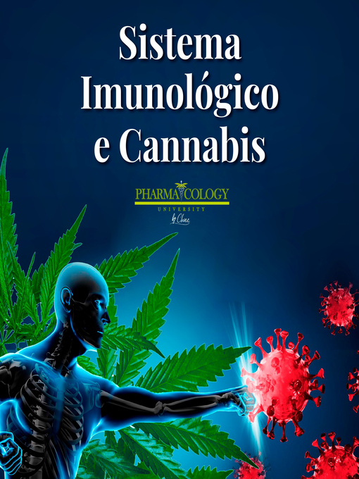 Title details for Sistema imunológico e Cannabis by Pharmacology University - Available